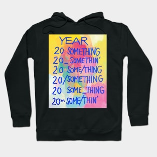 Year 20-Something Hoodie